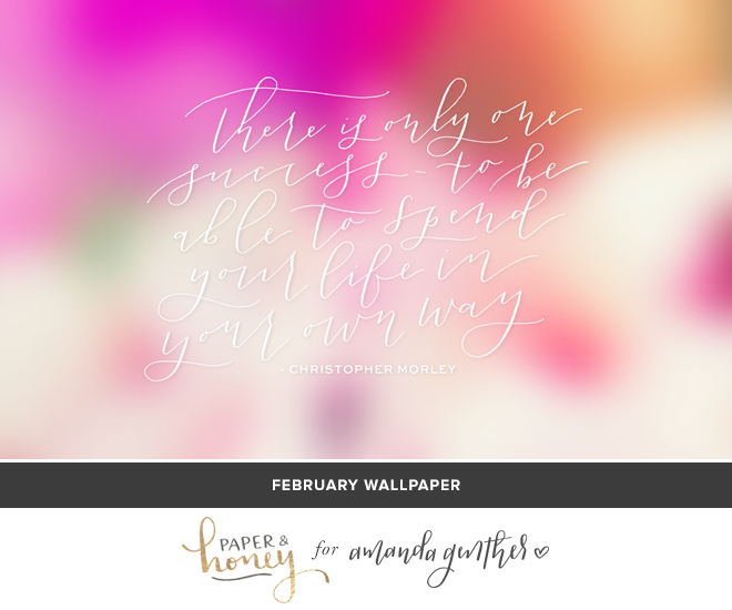 February wallpaper designed by Amanda Genther (www.amandagenther.com) with handlettering by Paper & Honey (www.paperandhoney.com)