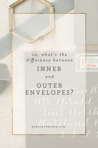 The difference between inner and outer envelopes • Paper & Honey®